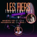 Les Fiers Trentenaires E05 - Rebecca A.